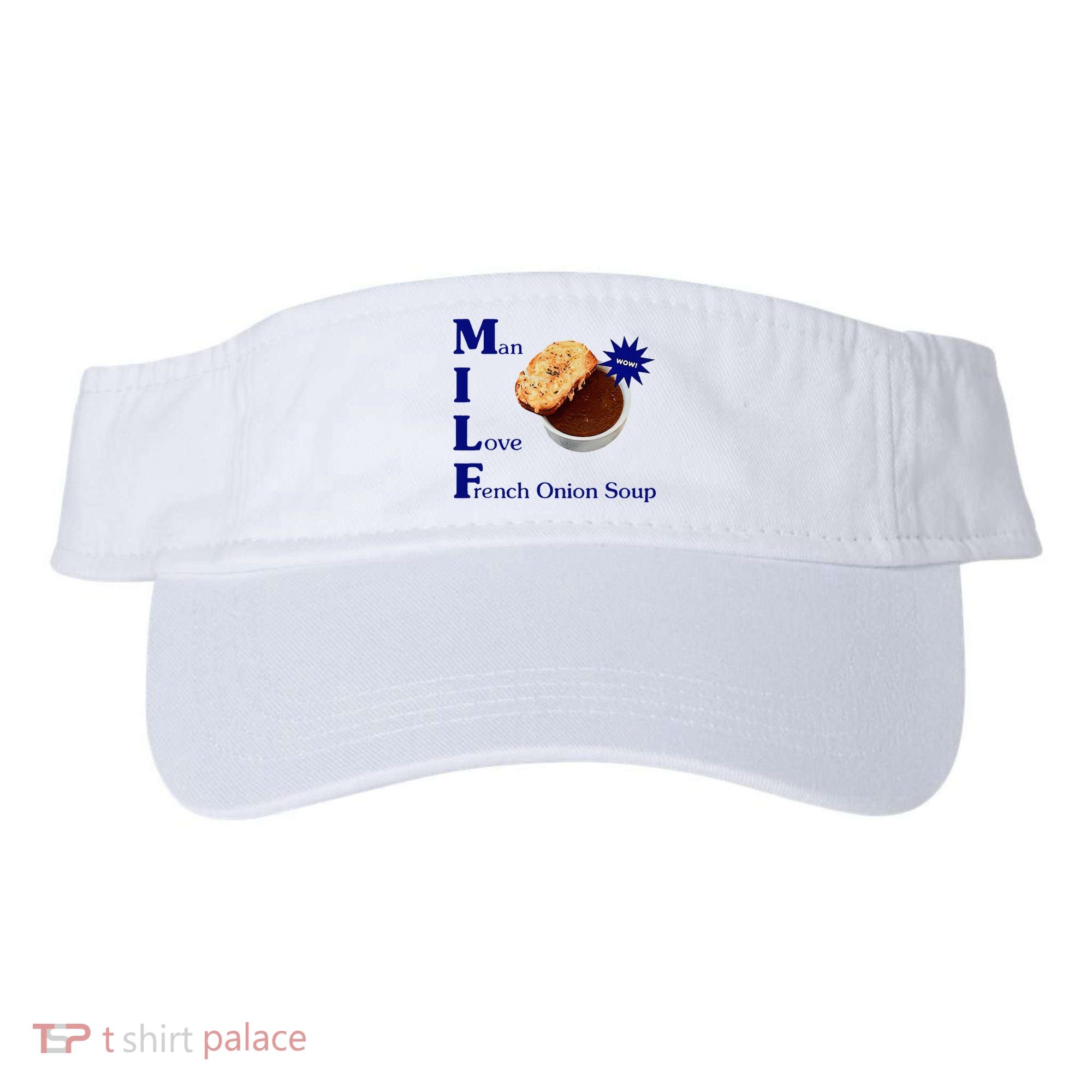 Man I Love French Onion Soup Visor