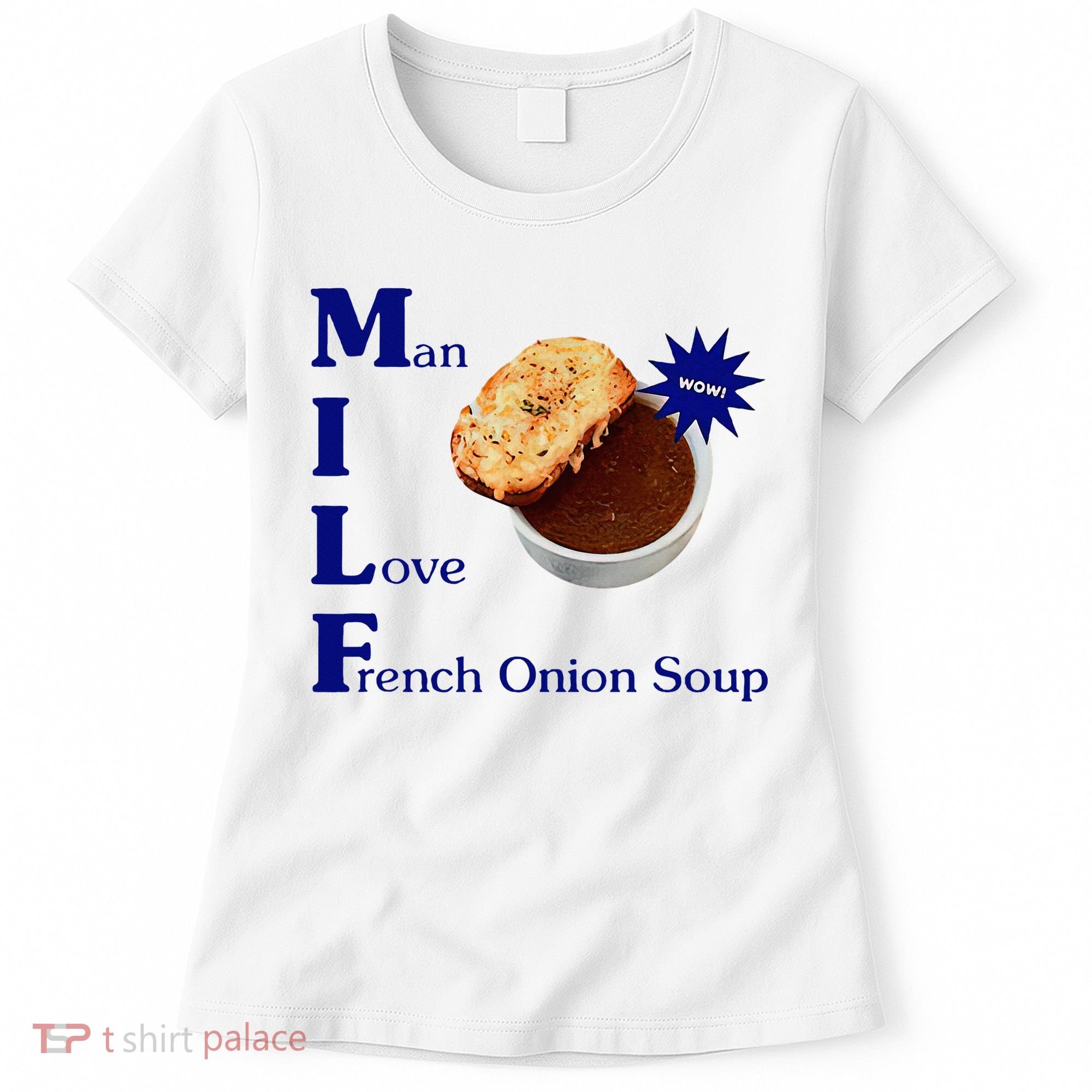 Man I Love French Onion Soup Women's T-Shirt