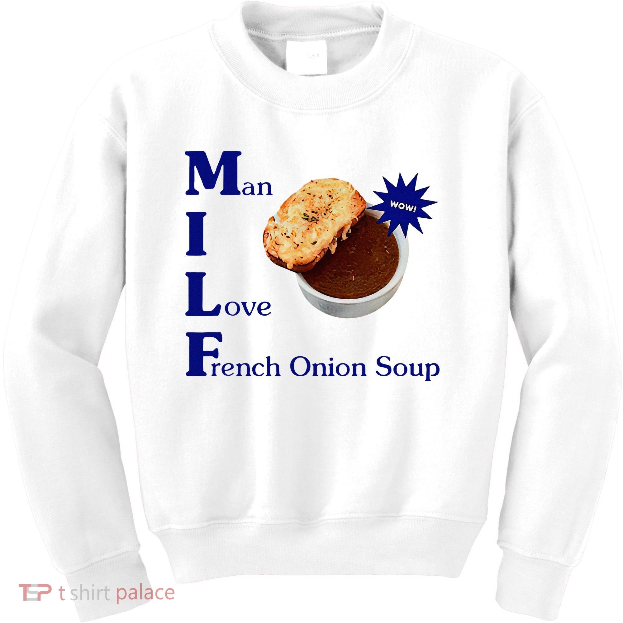 Man I Love French Onion Soup Kids Sweatshirt