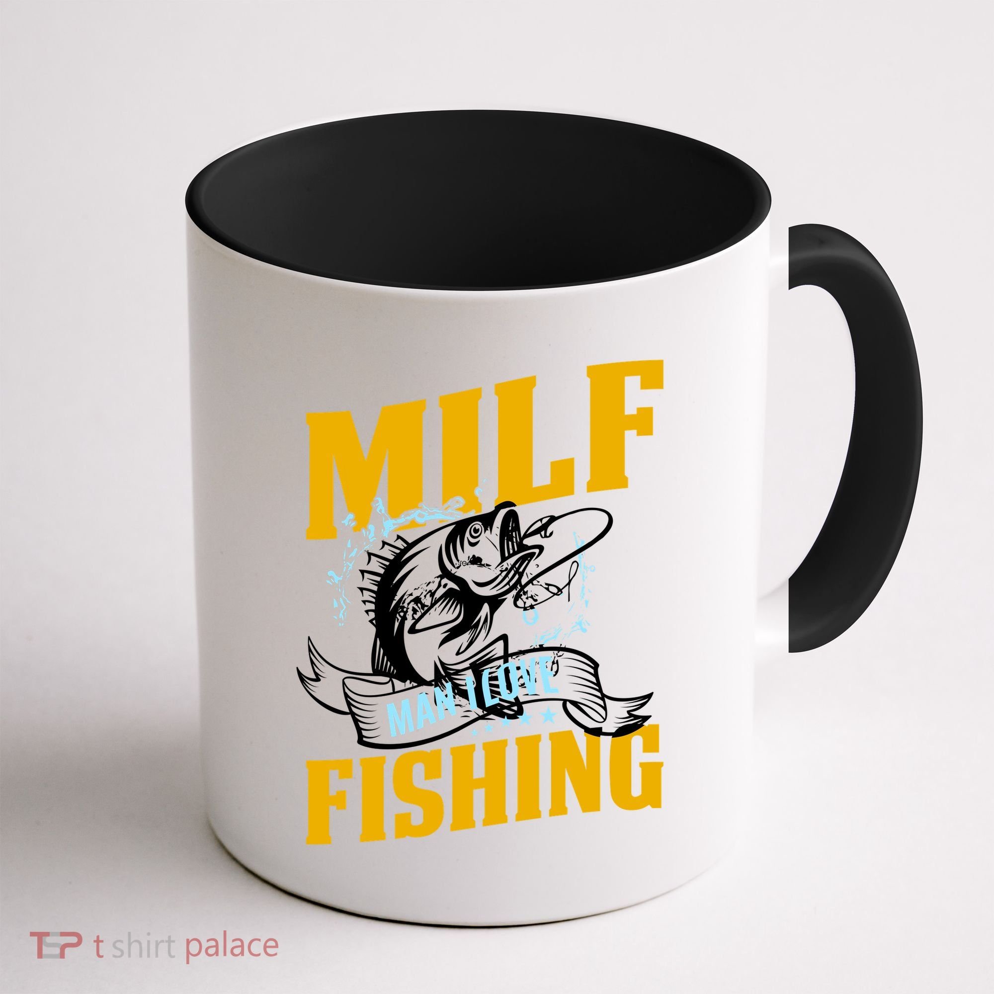 Man I Love Fishing MILF Hook Camping Fish Funny Coffee Mug