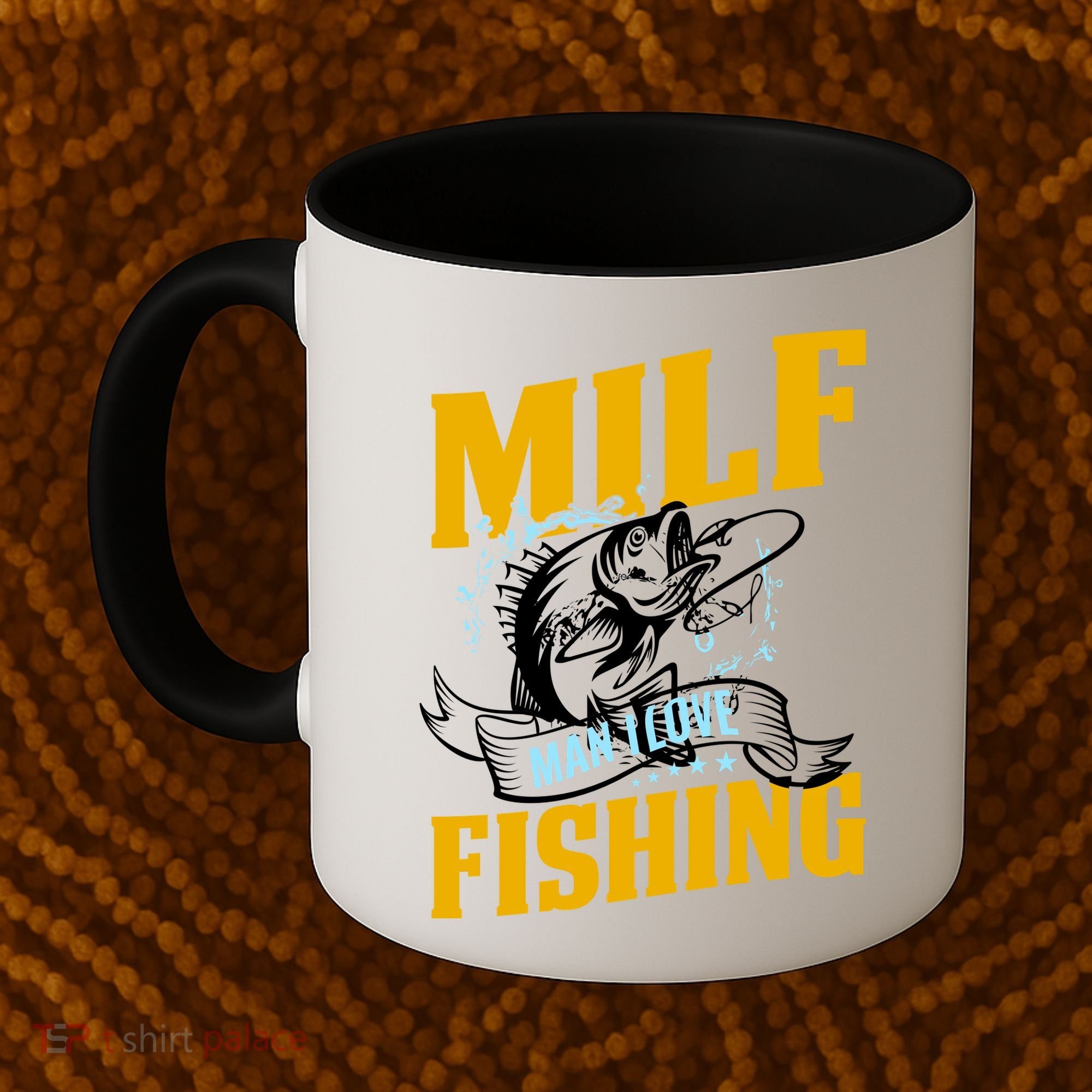 Man I Love Fishing MILF Hook Camping Fish Funny Coffee Mug