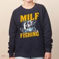 Man I Love Fishing MILF Hook Camping Fish Funny Women's Sweatshirt thumb 0