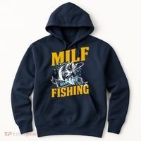 Man I Love Fishing MILF Hook Camping Fish Funny Hoodie thumb 0