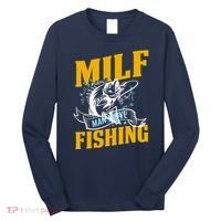 Man I Love Fishing MILF Hook Camping Fish Funny Long Sleeve Shirt thumb 0