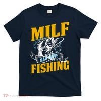 Man I Love Fishing MILF Hook Camping Fish Funny T-Shirt thumb 0