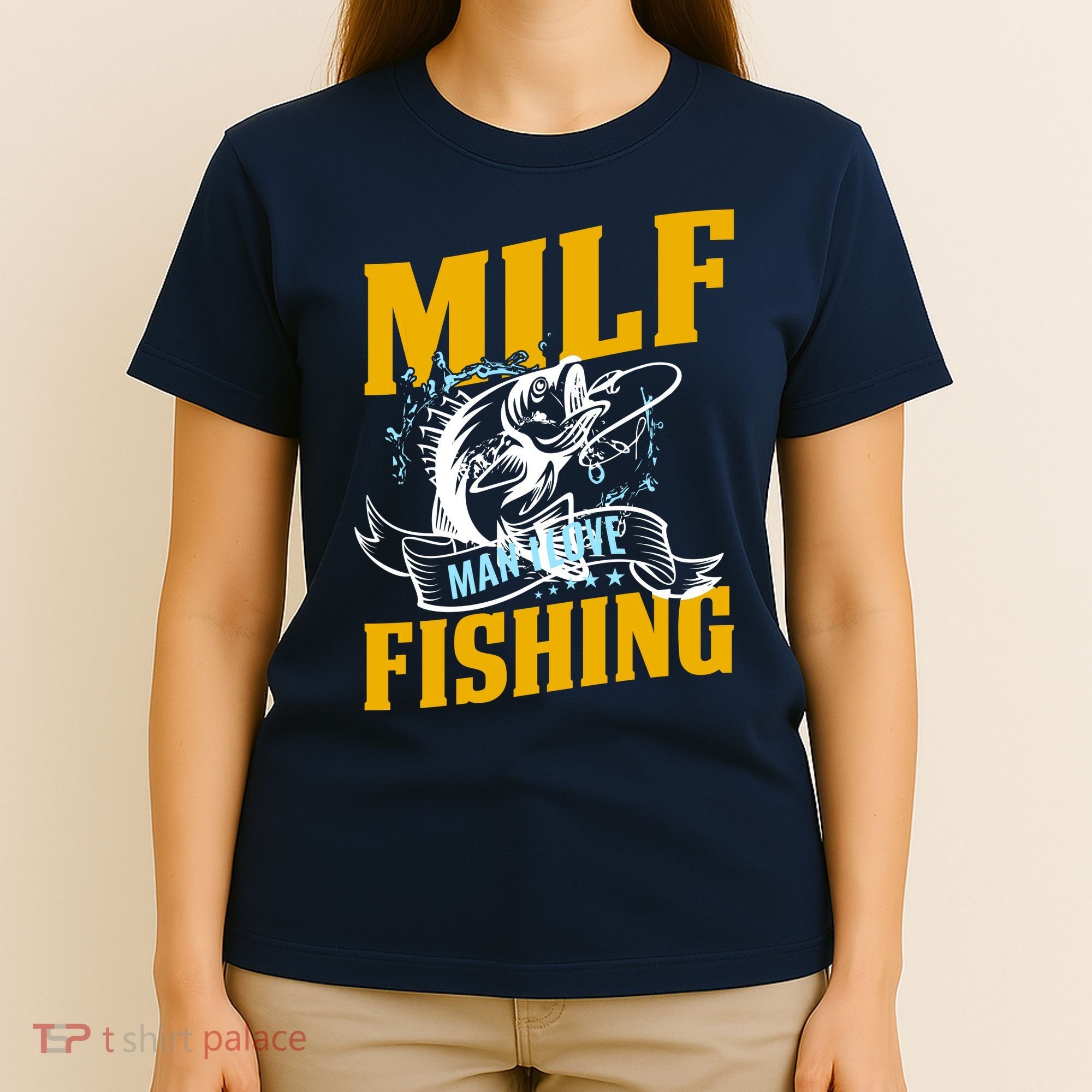 Man I Love Fishing MILF Hook Camping Fish Funny T-Shirt