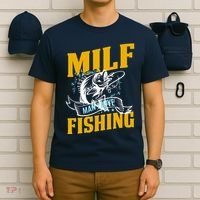 Man I Love Fishing MILF Hook Camping Fish Funny T-Shirt thumb 6