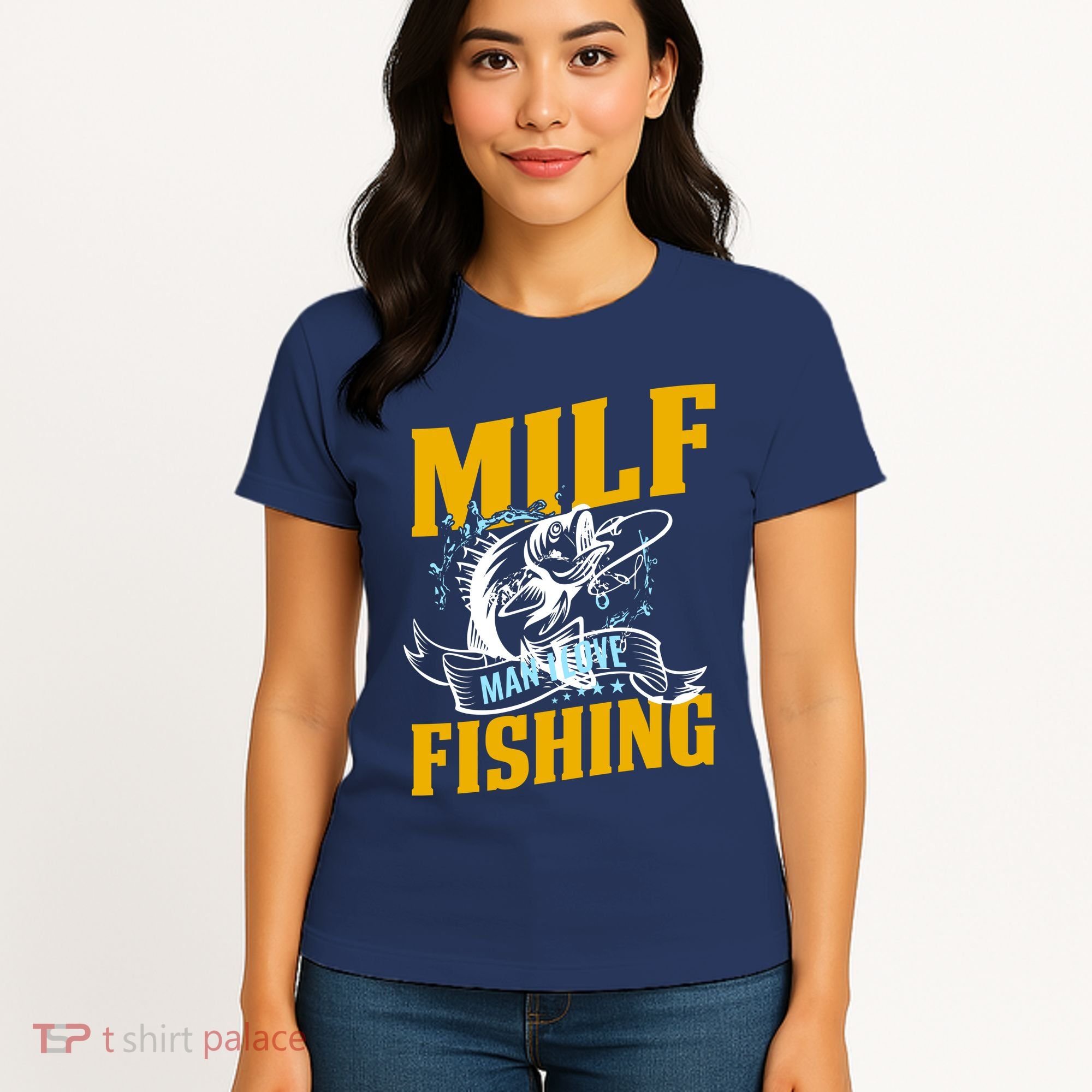 Man I Love Fishing MILF Hook Camping Fish Funny Women's T-Shirt