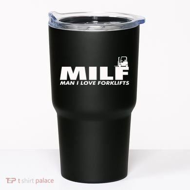 Man I Love Forklifts Gift Tumbler