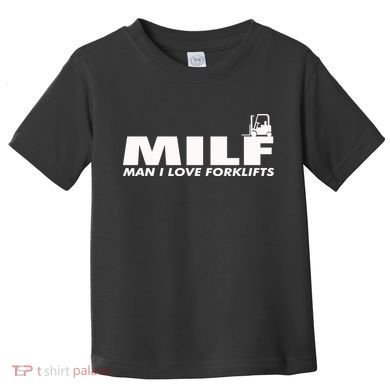 Man I Love Forklifts Gift Toddler T-Shirt