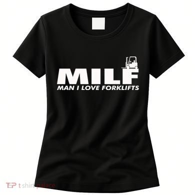 Man I Love Forklifts Gift Women's T-Shirt