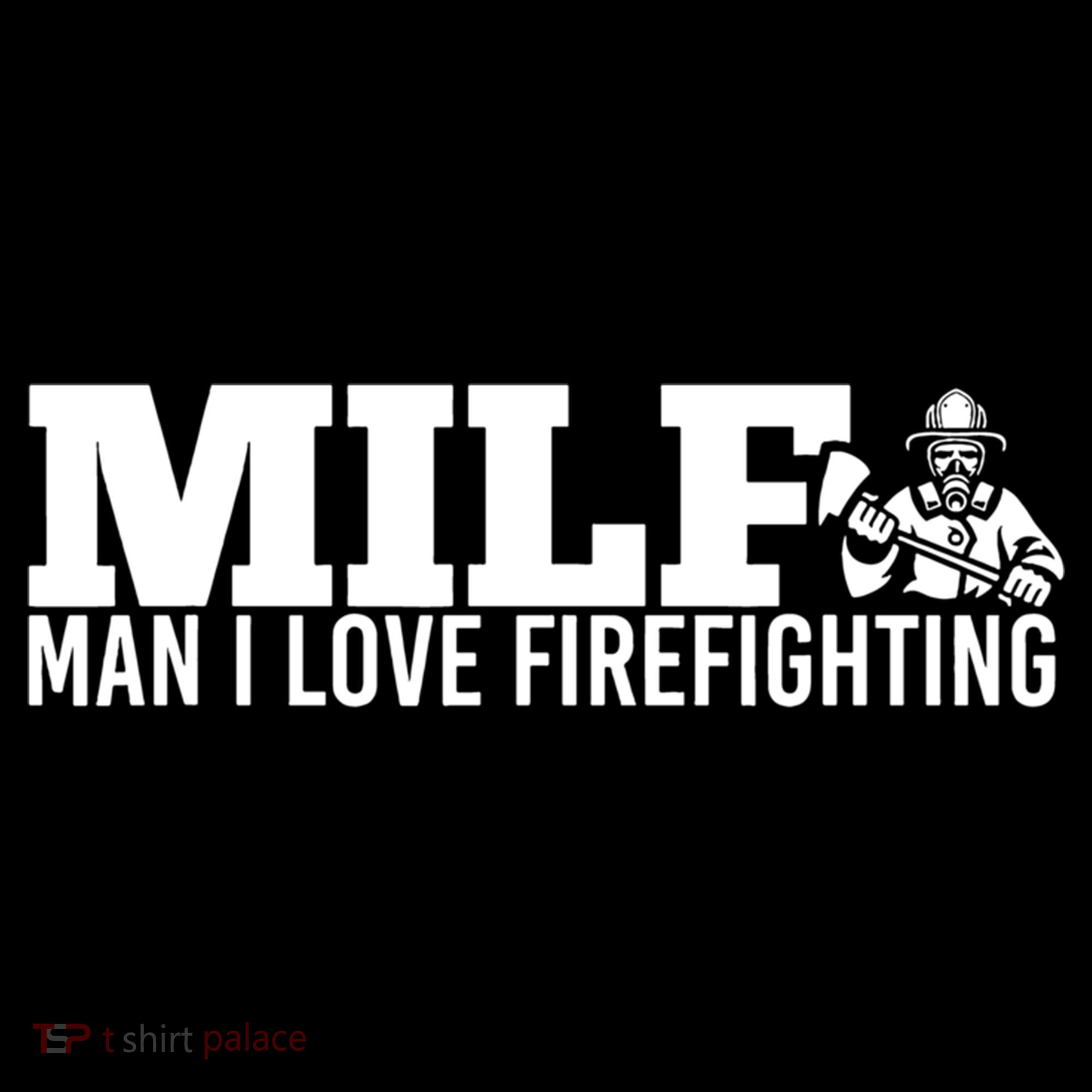 Milf: I Love Firefighting Funny Firefighter Fire Gift Women's Hoodie
