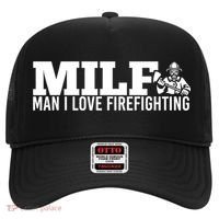 Milf: I Love Firefighting Funny Firefighter Fire Gift Hat thumb 0