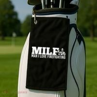 Milf: I Love Firefighting Funny Firefighter Fire Gift Golf Towel thumb 2