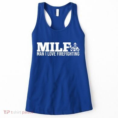 Milf: I Love Firefighting Funny Firefighter Fire Gift Women's Tank Top