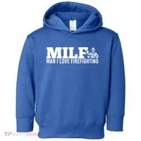 Milf: I Love Firefighting Funny Firefighter Fire Gift Toddler Hoodie thumb 0