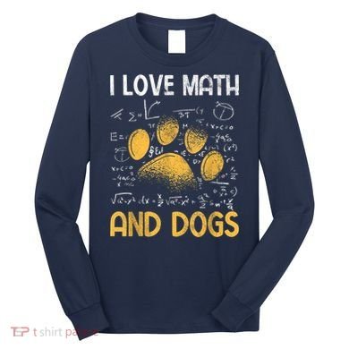 Mathematics I Love Dogs And Math Long Sleeve Shirt