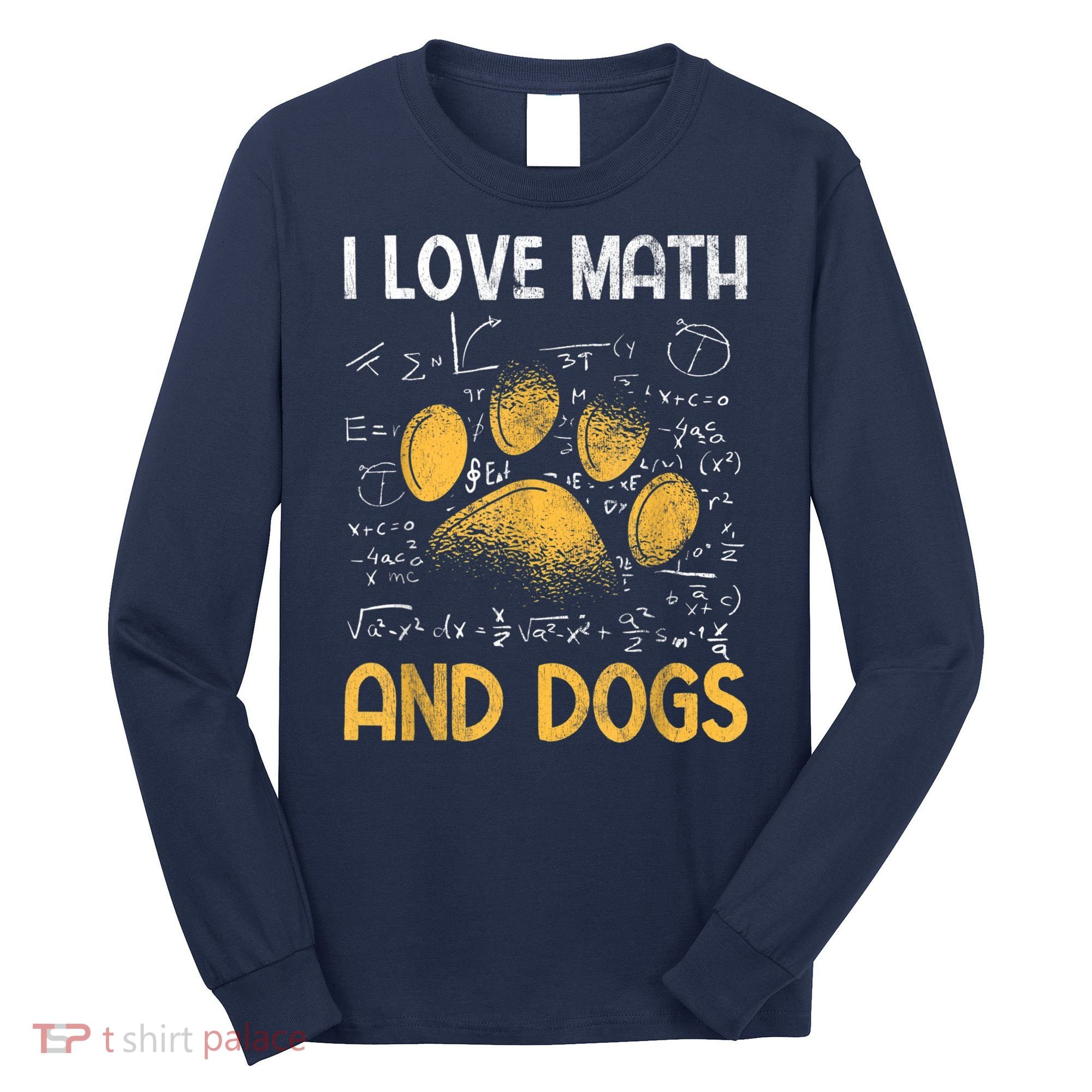 Mathematics I Love Dogs And Math Long Sleeve Shirt