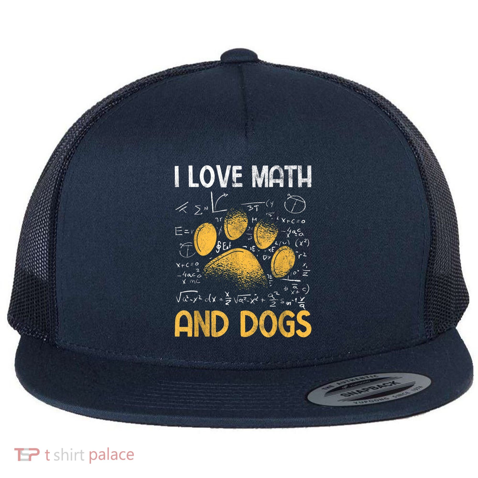 Mathematics I Love Dogs And Math Flat Bill Trucker Hat