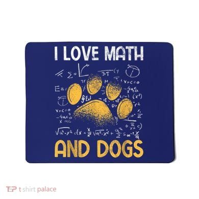 Mathematics I Love Dogs And Math Mousepad