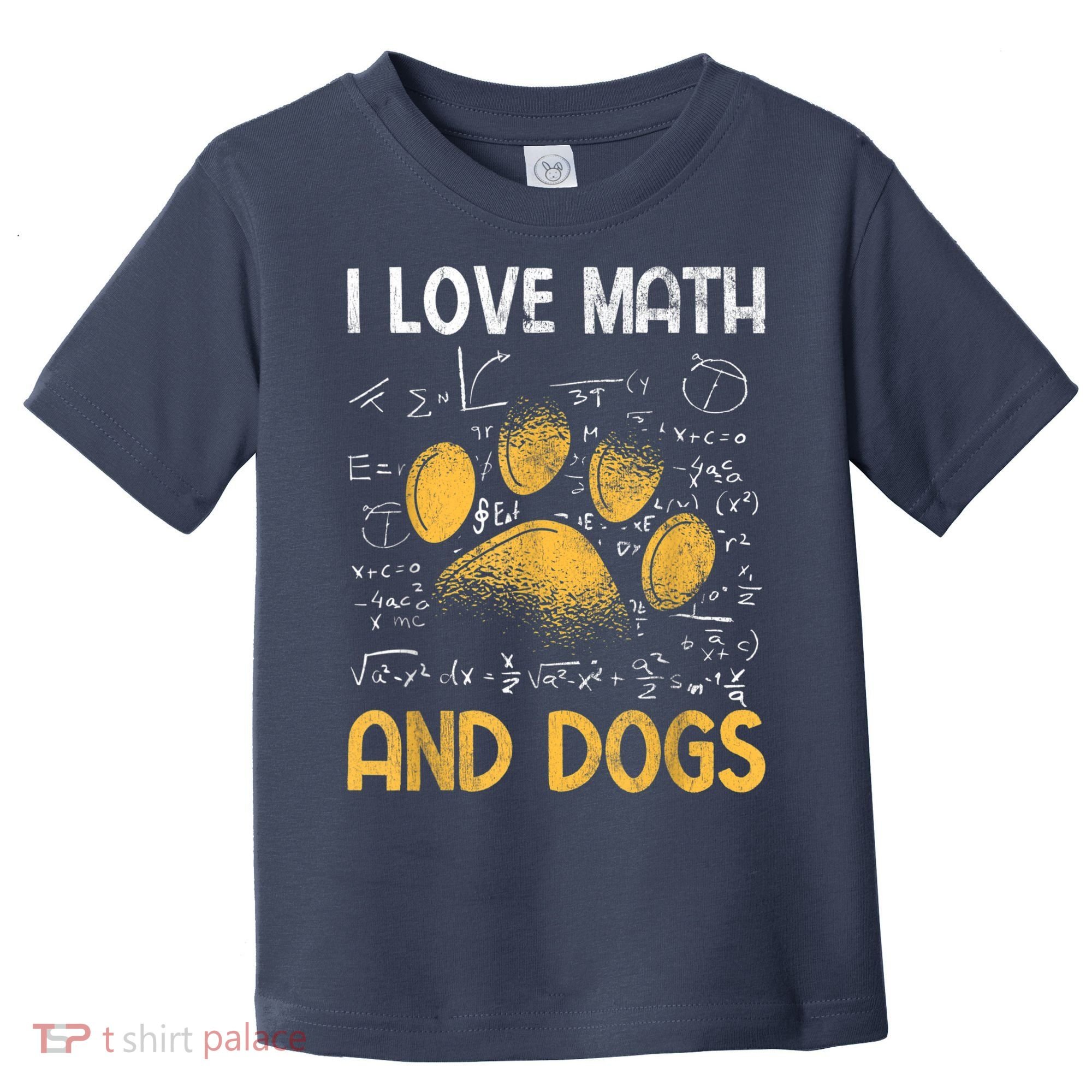 Mathematics I Love Dogs And Math Toddler T-Shirt