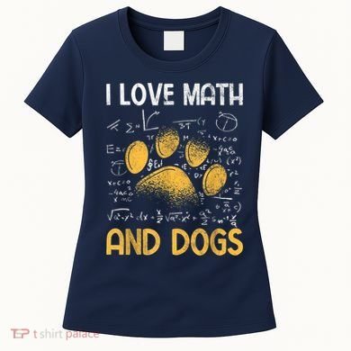 Mathematics I Love Dogs And Math Women's T-Shirt