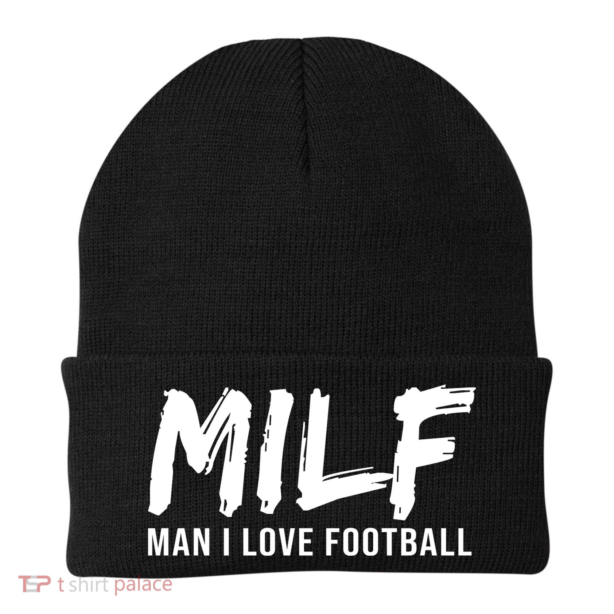 Man I Love Football Funny MILF Beanie