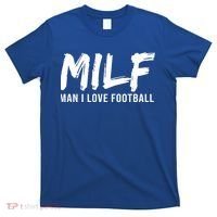 Man I Love Football Funny MILF T-Shirt thumb 0
