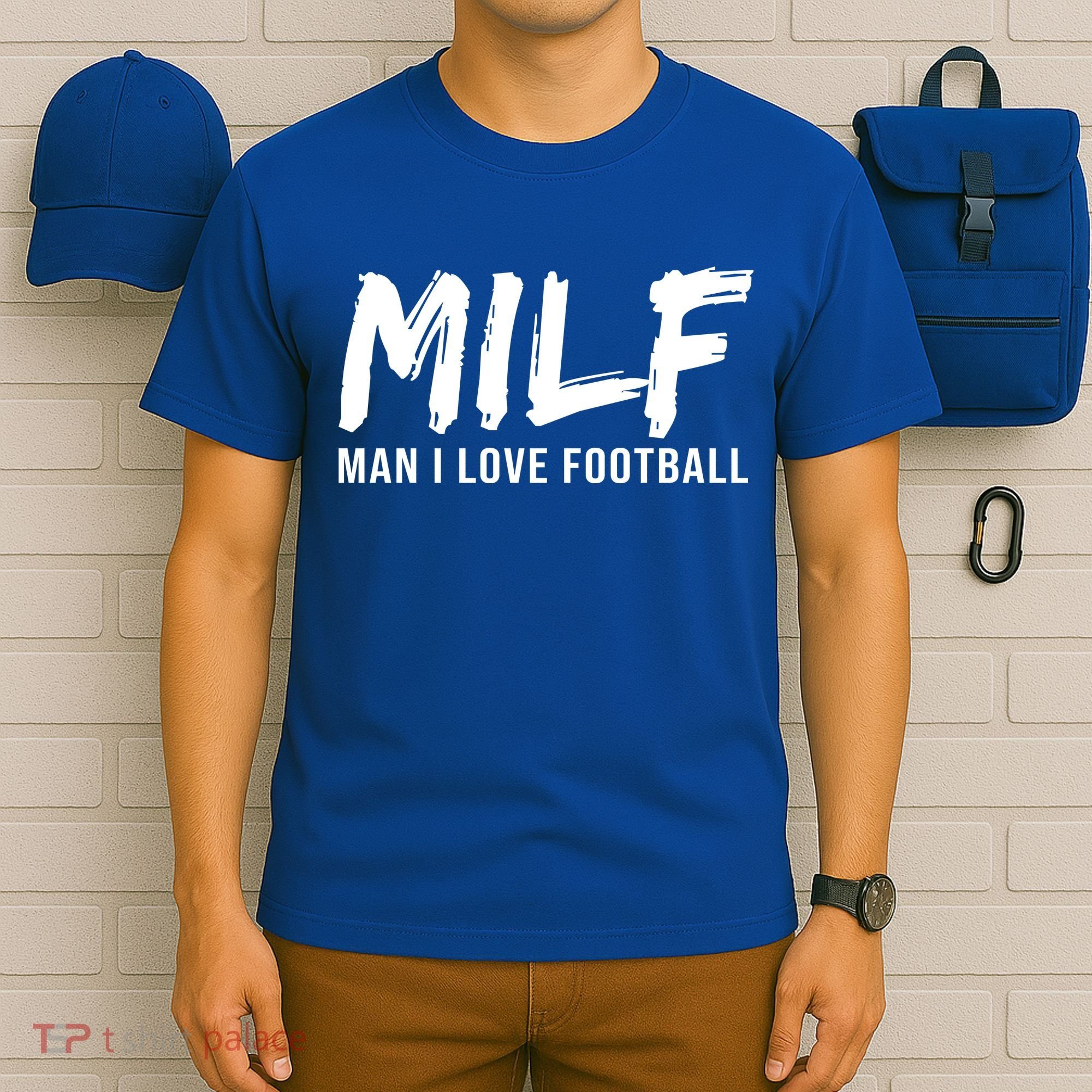 Man I Love Football Funny MILF T-Shirt
