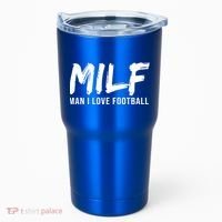 Man I Love Football Funny MILF Tumbler thumb 0
