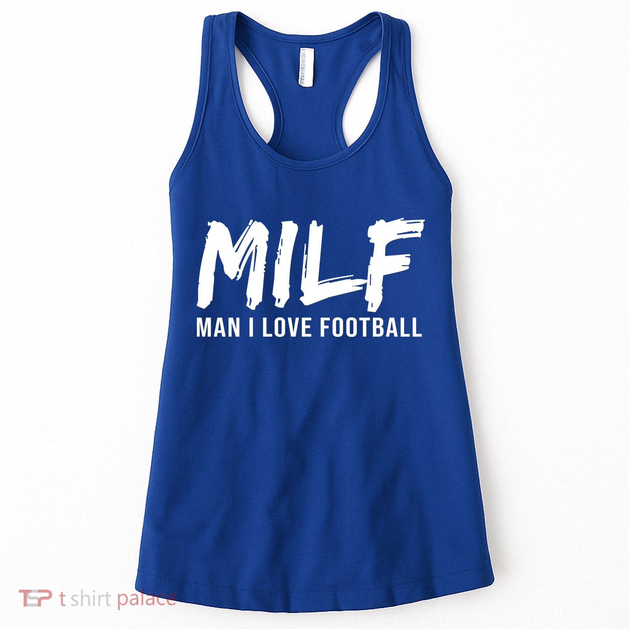 Man I Love Football Funny MILF Women's Tank Top
