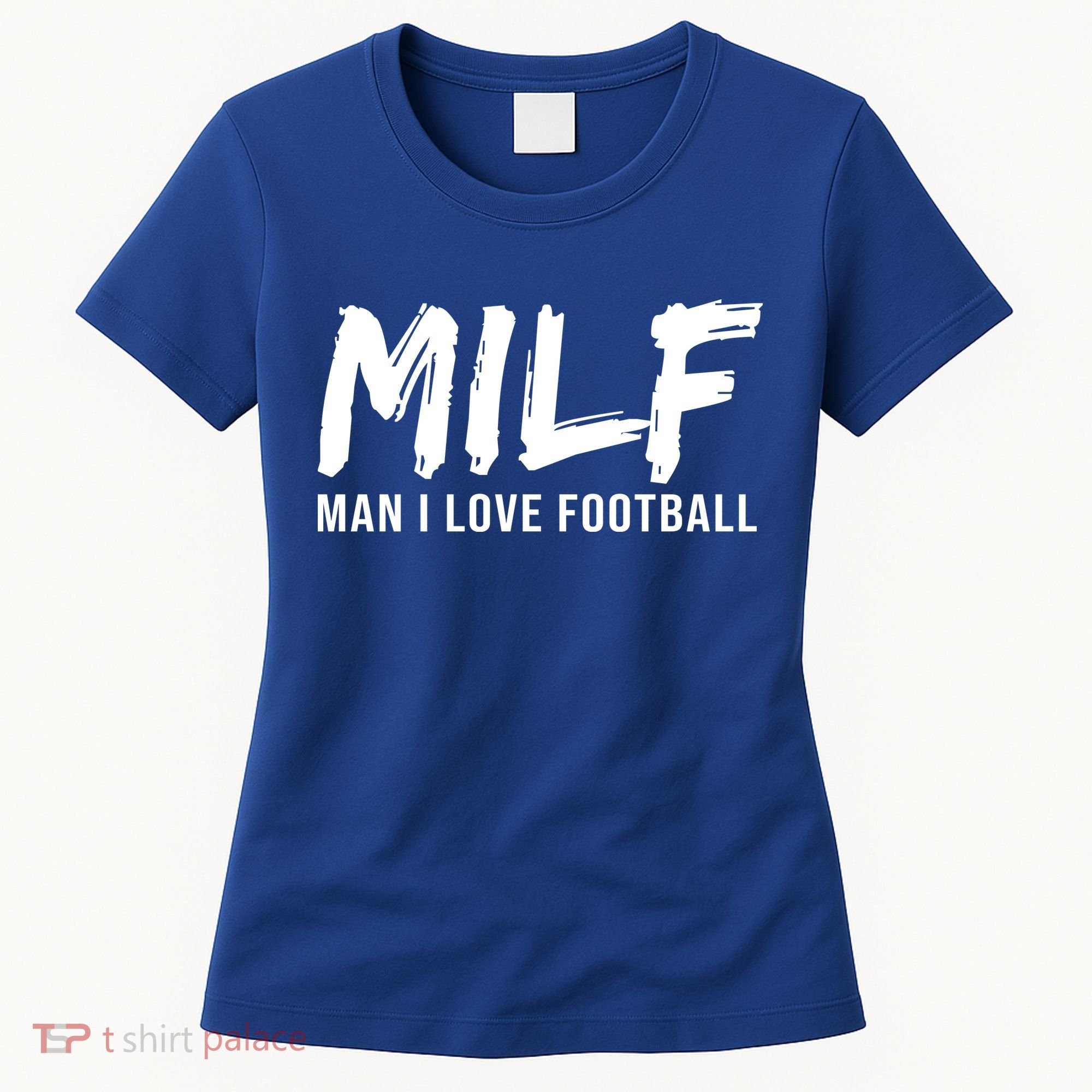 Man I Love Football Funny MILF Women's T-Shirt