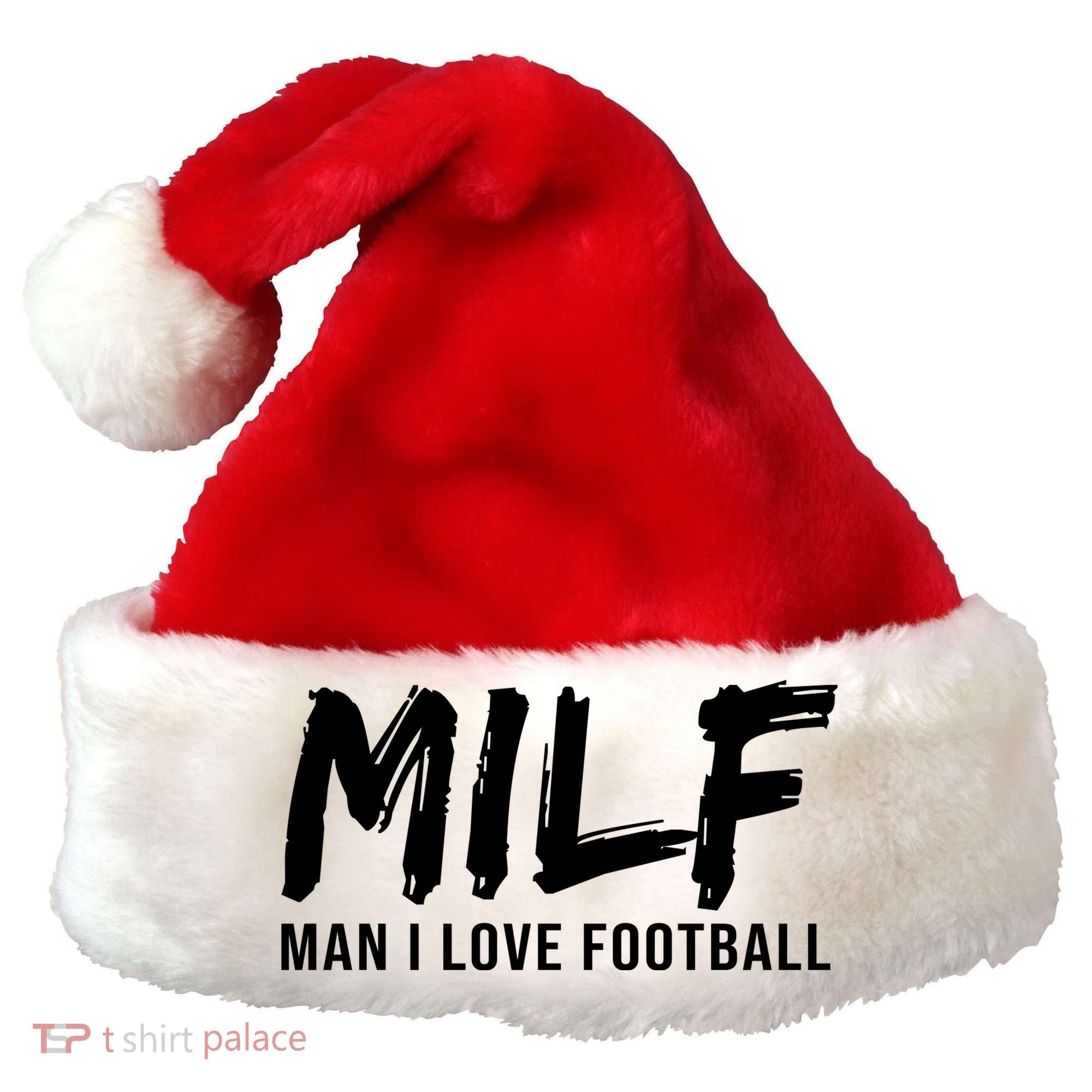Man I Love Football Funny MILF Santa Hat