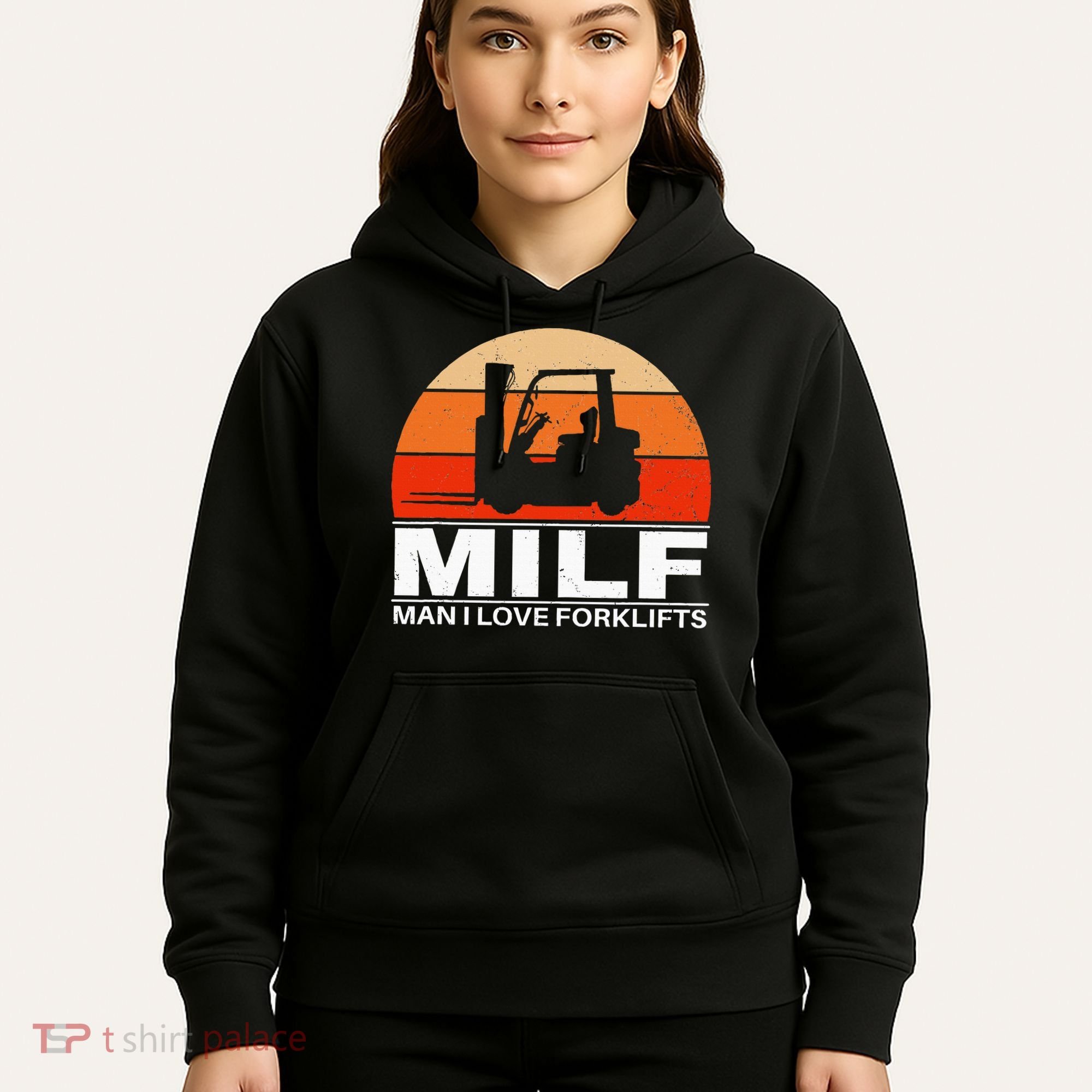 Man I Love Forklifts Hoodie