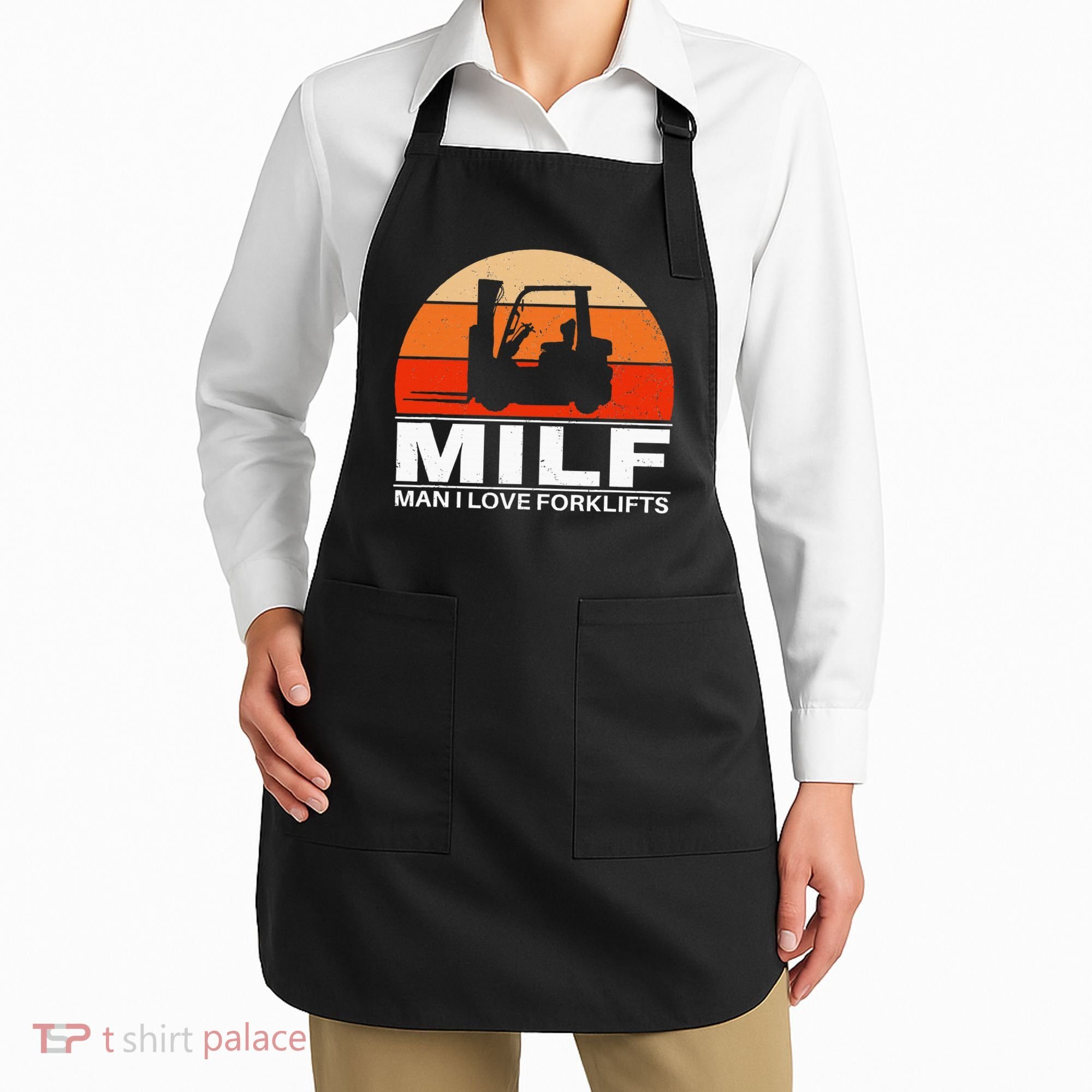 Man I Love Forklifts Apron