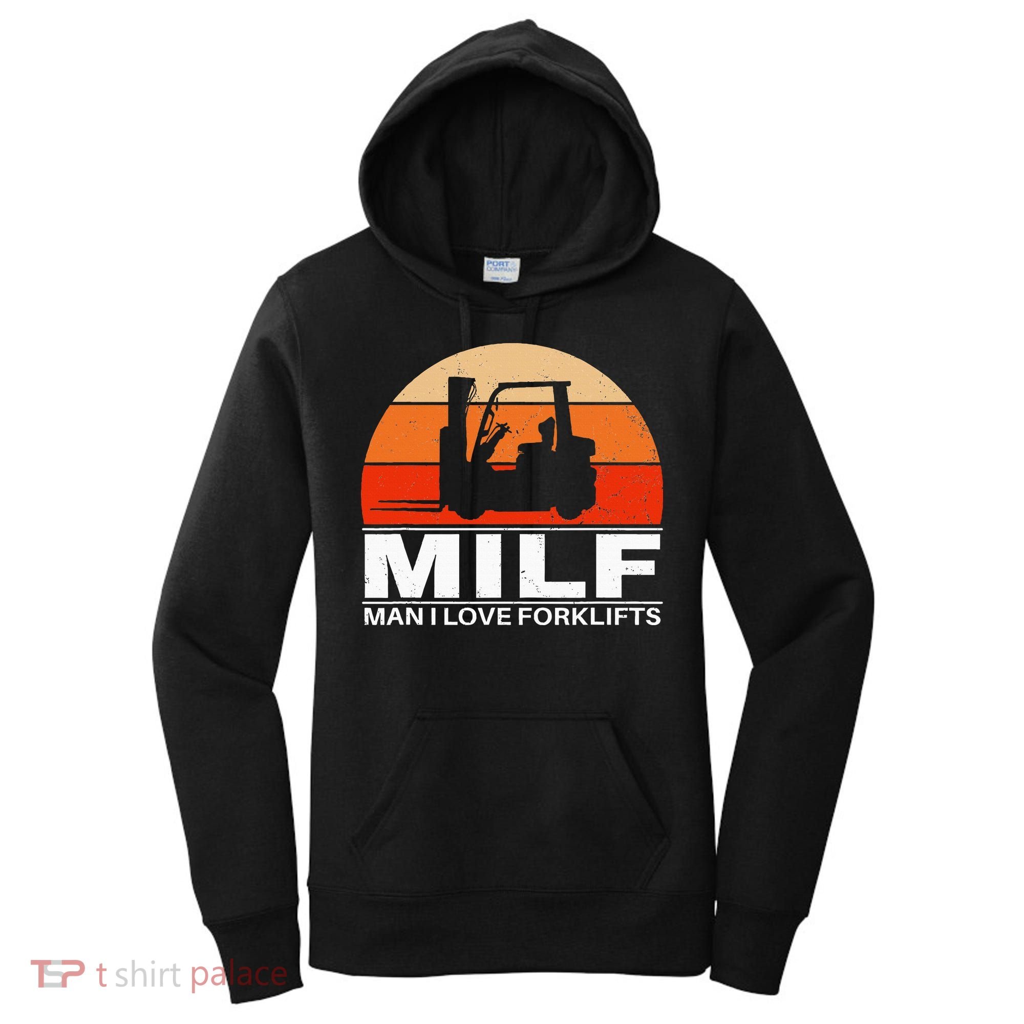 Man I Love Forklifts Women's Hoodie