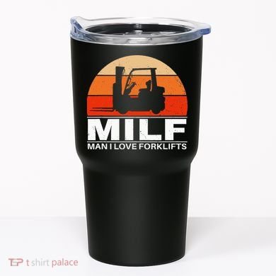 Man I Love Forklifts Tumbler