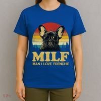 Milf I Love Frenchie Funny Saying French Bulldog Lovers Cool Gift T-Shirt thumb 4