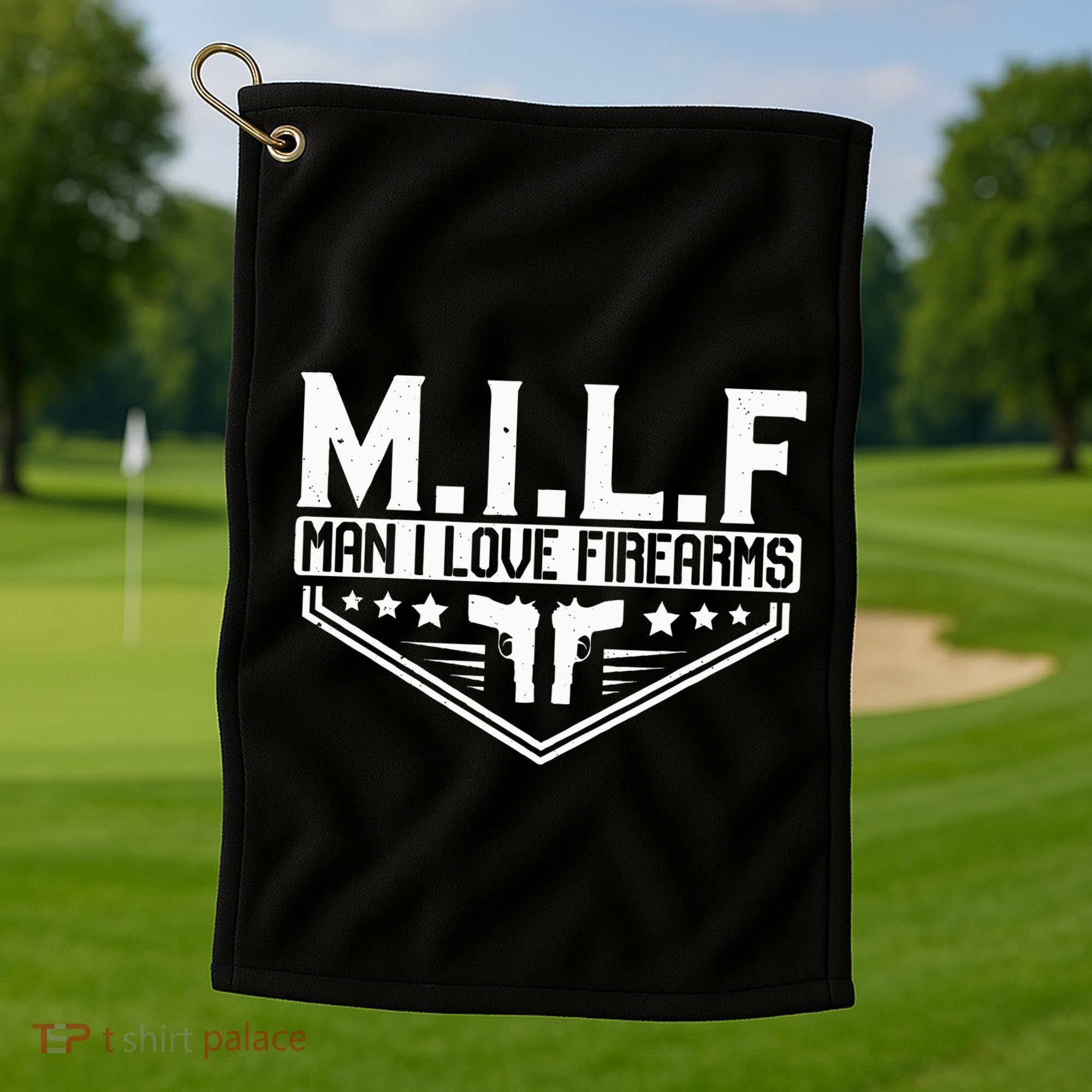 Man I Love Firearms Milf Gun 21330 Golf Towel
