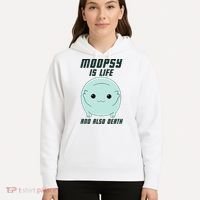 Moopsy Is Life And Also Death Hoodie thumb 5