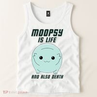 Moopsy Is Life And Also Death Tank Top thumb 2