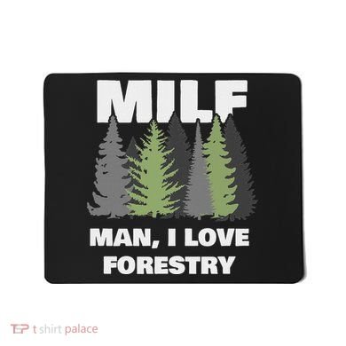 Man I Love Forestry Funny Logger Lumber Mousepad