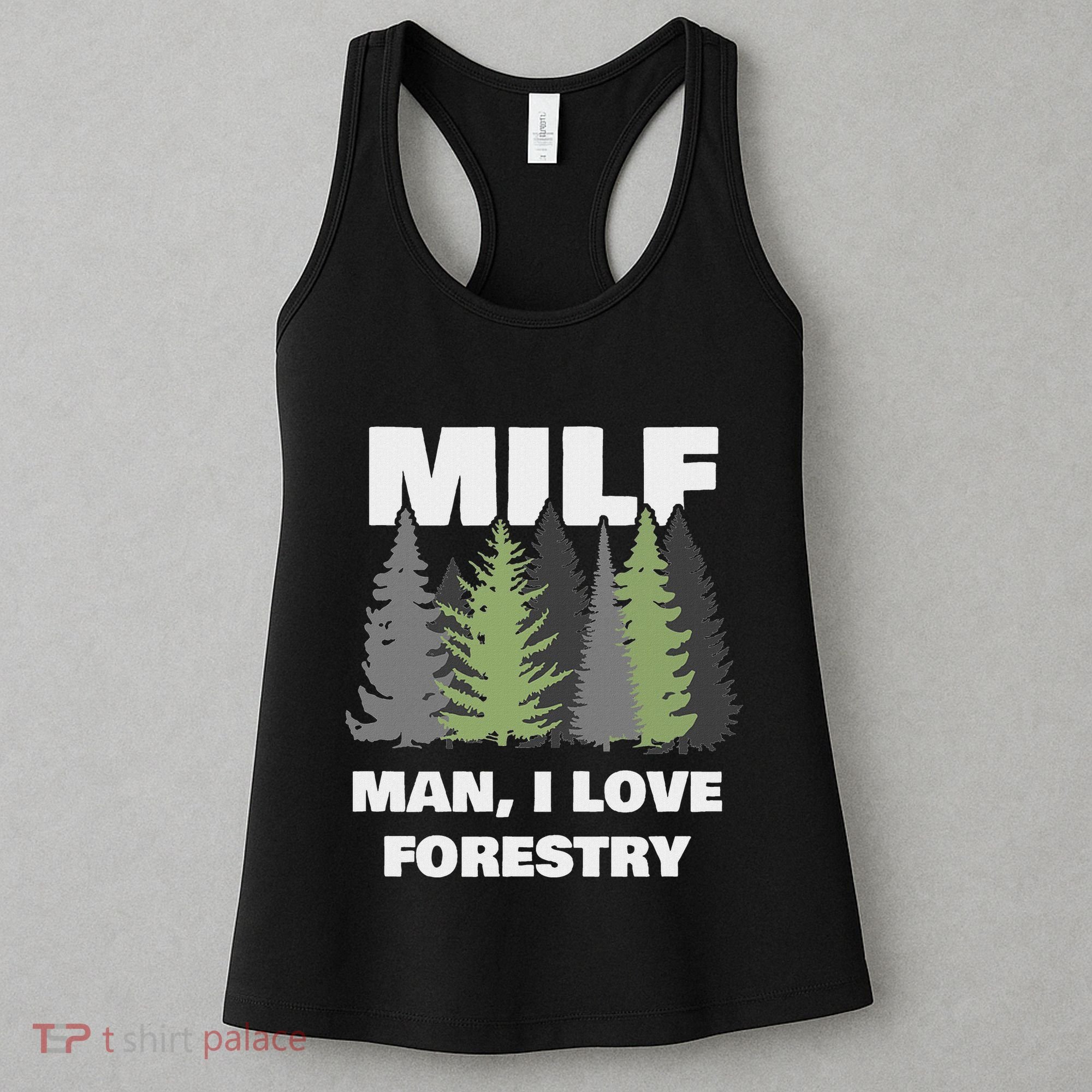Man I Love Forestry Funny Logger Lumber Women's Tank Top