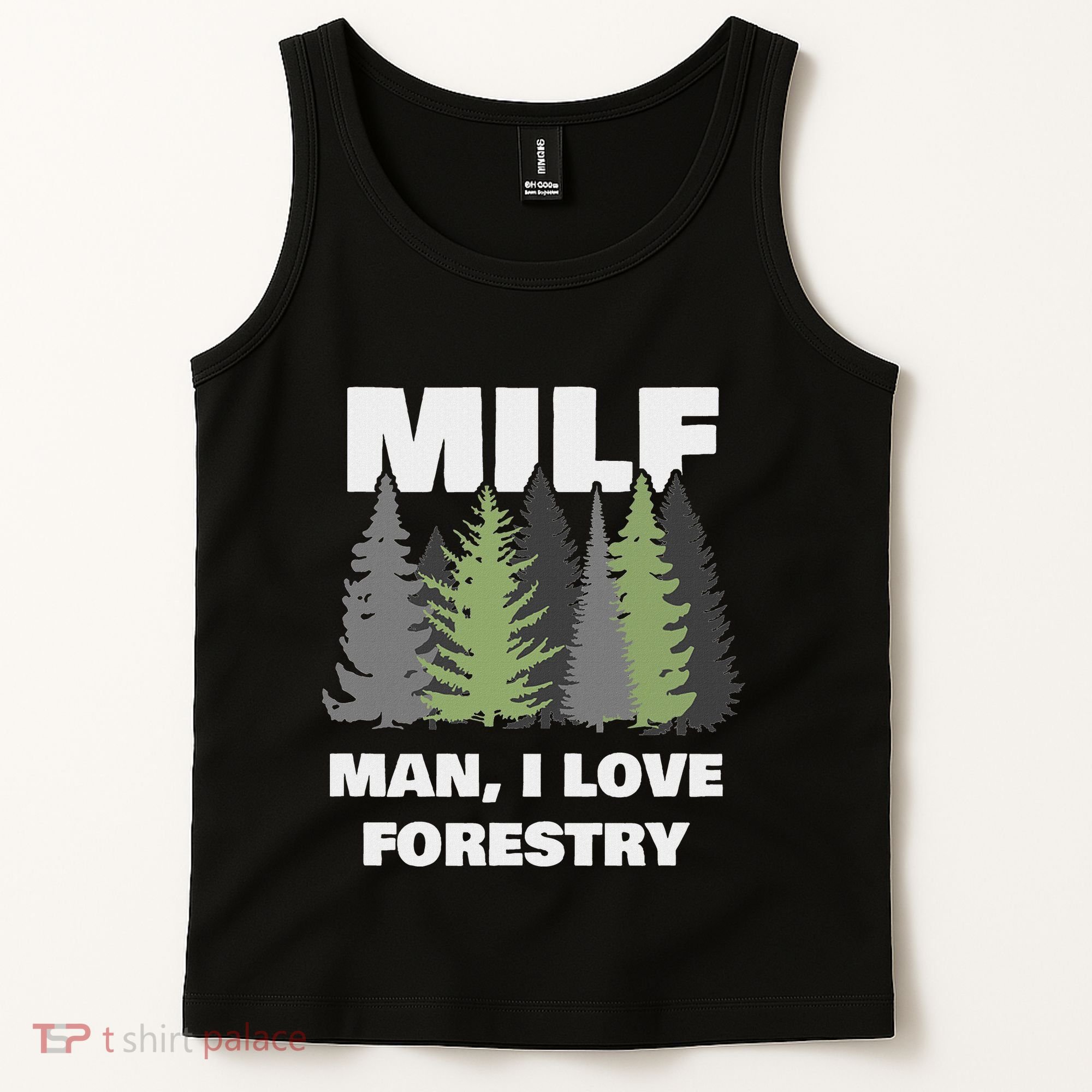 Man I Love Forestry Funny Logger Lumber Tank Top
