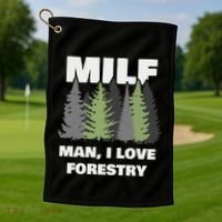 Man I Love Forestry Funny Logger Lumber Golf Towel thumb 1