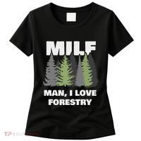 Man I Love Forestry Funny Logger Lumber Women's T-Shirt thumb 0