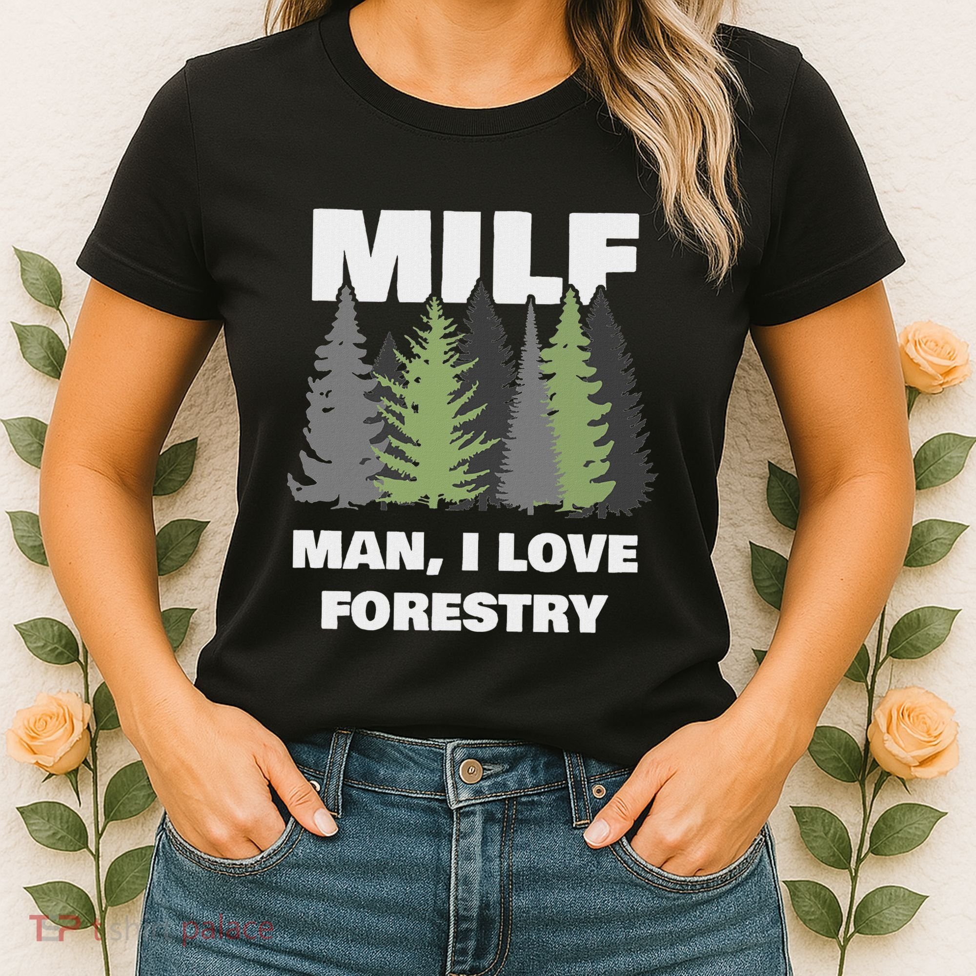 Man I Love Forestry Funny Logger Lumber Women's T-Shirt