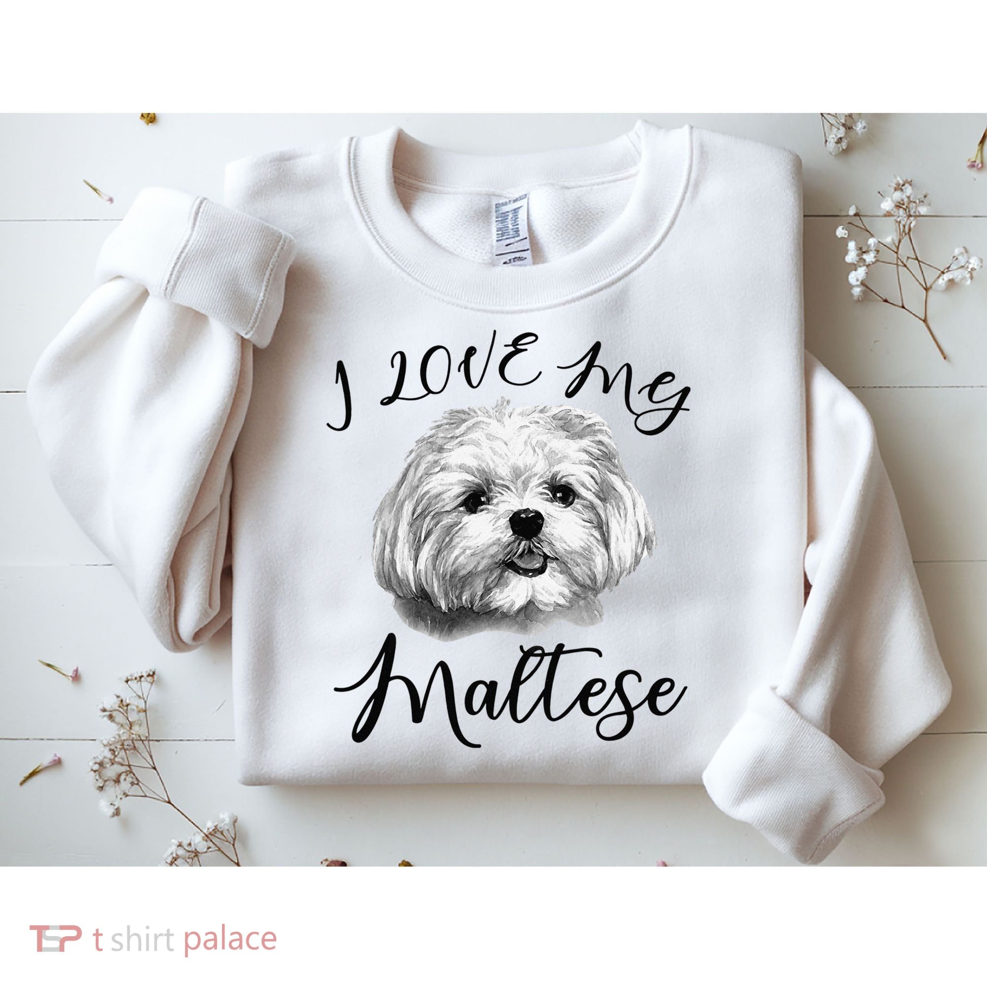 Maltese I Love My Maltese Dog Sweatshirt