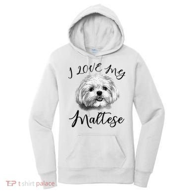 Maltese I Love My Maltese Dog Women's Hoodie