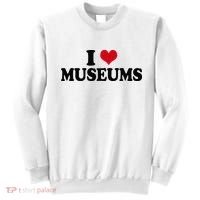 Museum I Love Museums Sweatshirt thumb 0